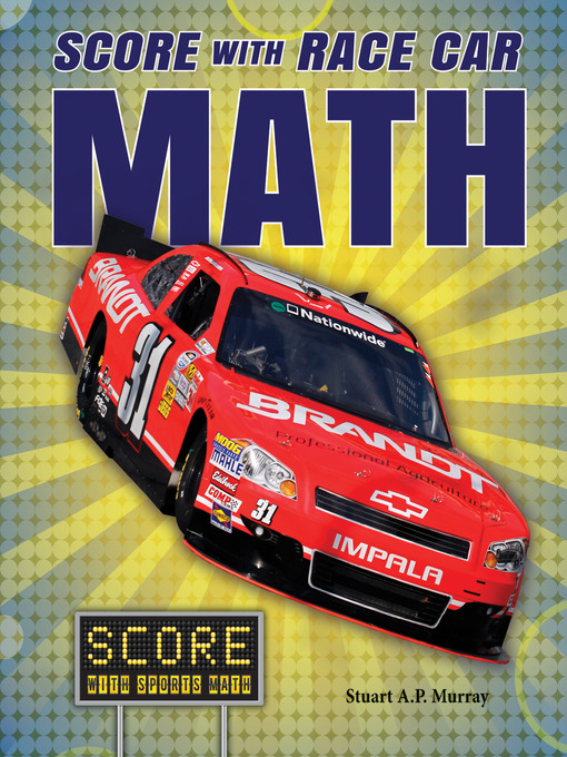 Title details for Score with Race Car Math by Stuart A.P. Murray - Available